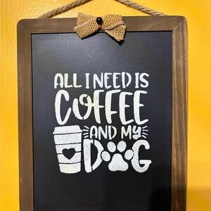 Chalkboard Sign with Coffee and Dog Quote